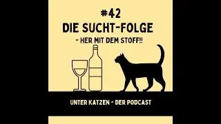 #42 Die Sucht Folge - 