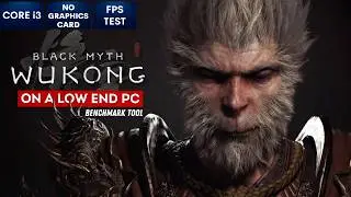 Black Myth Wukong on Low End PC | NO Graphics Card | i3
