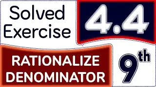 How to rationalize the denominator | Exercise 4.4 | 9th Class Math by #Mospor