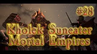 Total War: Warhammer 2 (SFO2) Chaos - Kholek Mortal Empires #28 ARCHAON!