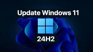 Windows 11 24H2 | How to get Windows 11 24H2 Update
