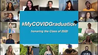 honoring the class of 2020 #MyCOVIDGraduation