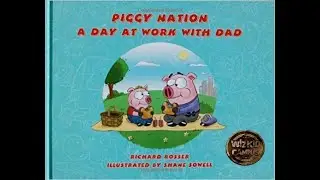 Piggy Nation A DAY AT WORK WITH DAD Read Along Aloud Story Audio Book