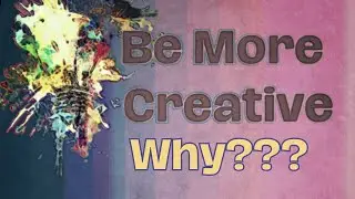 Why 'Be More Creative' Microlearning Course?