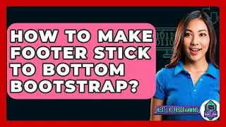 How To Make Footer Stick To Bottom Bootstrap? - Next LVL Programming