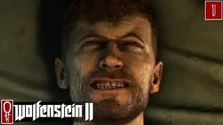 Lets Play Wolfenstein II - Part 1 - Getting The Gang Back Together - Gameplay Wolfenstein 2