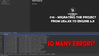 Unreal Engine #19 - Migrating/Upgrading the project to Unreal Engine 5