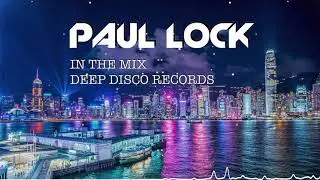 Deep House DJ Set #49 - In the Mix with Paul Lock - (2021)