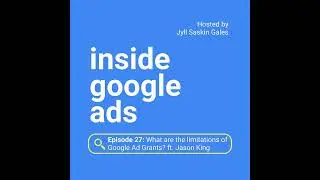 What are the limitations of Google Ads Grants? ft. Jason King