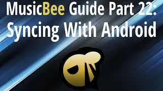 MusicBee Guide Part 22: Syncing With Android