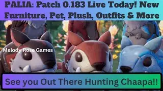 PALIA Comes Back Today Patch 0.183 Live Chaapa Plush, Furniture, Potato Pods, Wolpunny Pet & More