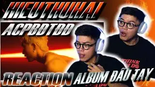 (REACTION) HIEUTHUHAI - Ai Cũng Phải Bắt Đầu Từ Đâu Đó (Album) | ALBUM ĐẦU TAY !