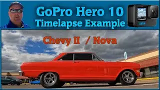 Chevy II  / Nova - GoPro Hero 10 Time Lapse Video