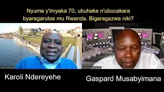 Nyuma y'imyaka 70, ubuhake n'ubucakara byaragarutse mu Rwanda. Bigaragazwa niki? || Karoli Ndereyehe