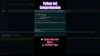 Python Set Comprehensions | Coding Tips & Tricks