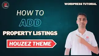 how to add Property Listings in Houzez Theme