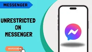 How to Unrestricted on Messenger (Step-by step Guide)