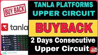 TANLA PLATFORMS Buyback Announcement ll Shares Hit UPPER CIRCUIT Second Consecutive Day