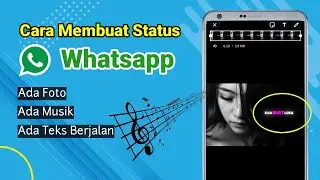 Cara Membuat Status Whatsapp Pakai Foto, Ada Musik dan Lirik Berjalannya