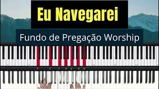 Eu Navegarei | Fundo de Pregação Worship | Aula de Teclado