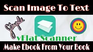 Scan Readable Images to Text / Make pdf using vFlat Scanner / How to convert image to Text