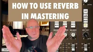 How to use reverb in mastering  Tips
