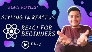 Part-2 | React.js Tutorials in Hindi | CSS(Styling) in React | Component | Variables in React