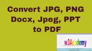 How to convert jpg, png, jpeg, docx to pdf file format