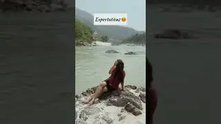 Rishikesh Expectations V/S Reality😂 