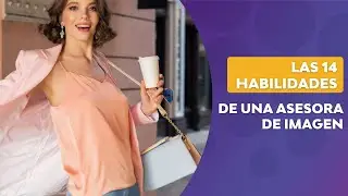 Las 14 habilidades de una asesora de imagen
