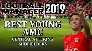 Football Manager 2019 - Best young attacking midfielders | FM19 - attacking midfielder wonderkids