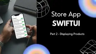 Store App in SwiftUI - Part 2 - Display Products