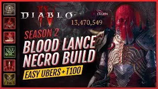 Diablo 4 | Overpower ALL with Blood Lance Necromancer Build | T100 + Lilith viable Season 2 Guide