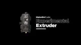 MakerBot Labs | Experimental Extruder