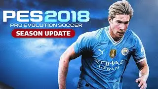 PES 2018 BEST PATCH 2024 AIO |  الباتش الخرافي لتحويل بيس 2018 إلى بيس 2024 بمميزات أسطورية