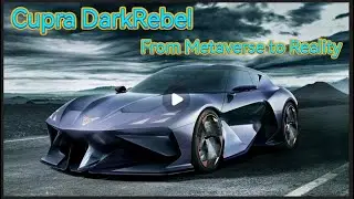 Cupra DarkRebel Electric Sports Car Goes From Metaverse To Reality