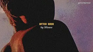 ► After Rain - 3House | Vietsub