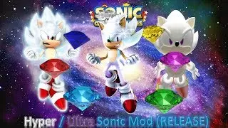 Sonic Generations Mod Part 169_ Hyper & Ultra Sonic Mod (RELEASE)