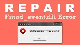 How to Fix Windows Fmod event dll Error