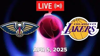 NBA LIVE! Los Angeles Lakers vs New Orleans Pelicans April 5, 2025 | 2025 NBA Season Live 2K