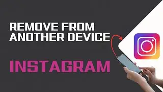 How To Remove Instagram Account From Another Device 2024 | Logout Insta ID On Other Devices