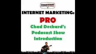 Chad Deckard's Introduction : Internet Marketing : PRO