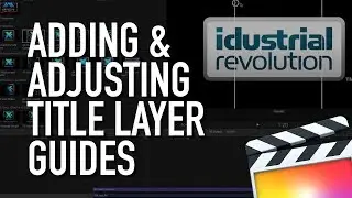 How to Add & Adjust Title Layer Guides in Final Cut Pro X FCPX
