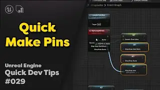 Quick Dev Tip #29 UE4 / UE5 - Quick Make Pins