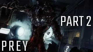 Prey (2017) Walkthrough Gameplay - Part 2 (PC)