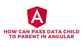 How can  pass Data Child To Parent in Angular | Vijay Chauhan|