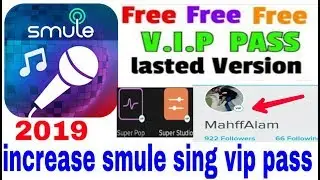 How to get free smule sing pass lasted  version and get free vip access pass 2019