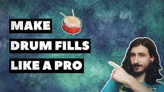 HOW TO MAKE DRUM FILLS LIKE A PRO