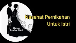 Nasehat Pernikahan Untuk Istri
