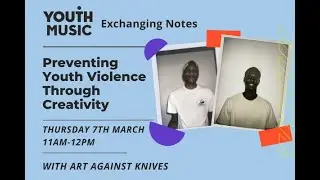 Exchanging Notes - Preventing Youth Violence Through Creativity